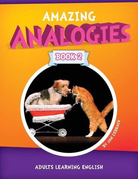 Cover for Jan Zebrack · Amazing Analogies Book 2: Adults Learning English (Paperback Book) (2015)