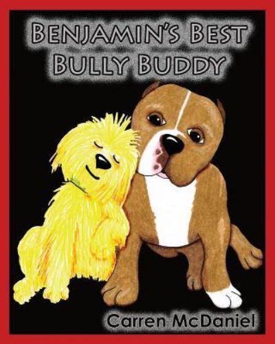 Cover for Carren McDaniel · Benjamin's Best Bully Buddy (Paperback Book) (2016)