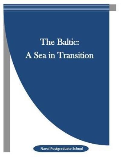 Cover for Naval Postgraduate School · The Baltic (Paperback Bog) (2015)