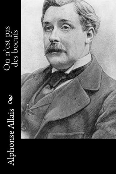 Cover for Alphonse Allais · On n'est pas des boeufs (Paperback Bog) (2016)