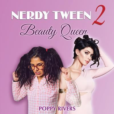 Cover for Poppy Rivers · Nerdy Tween 2 Beauty Queen (Paperback Book) (2016)