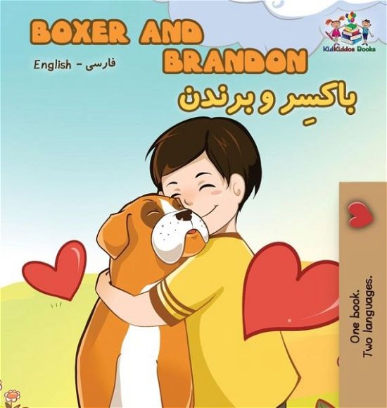 Cover for Books KidKiddos Books · Boxer and Brandon: English Farsi - Persian - English Farsi Bilingual Collection (Hardcover Book) (2019)