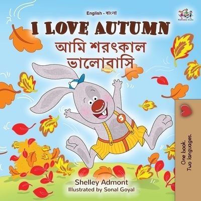 Cover for Shelley Admont · I Love Autumn (English Bengali Bilingual Children's Book) (Bog) (2022)