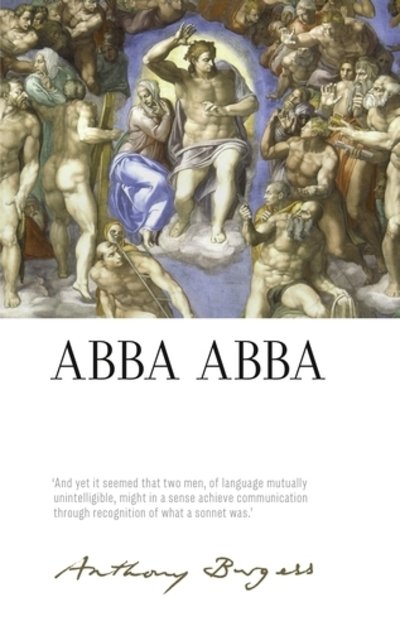 Cover for Anthony Burgess · Abba Abba: by Anthony Burgess - The Irwell Edition of the Works of Anthony Burgess (Gebundenes Buch) (2019)