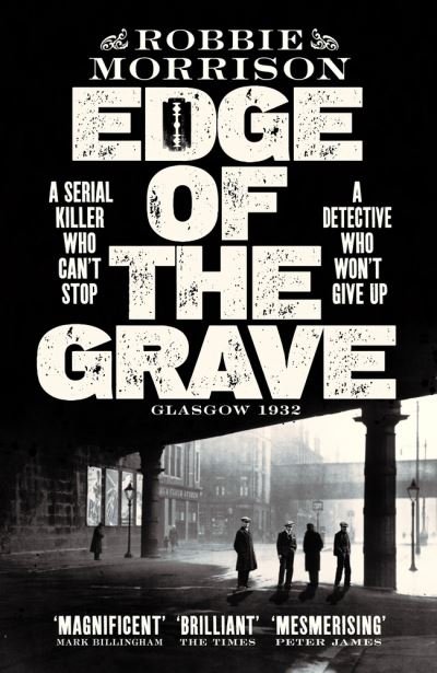 Cover for Robbie Morrison · Edge of the Grave: Winner of The Bloody Scotland Crime Debut of the Year - Jimmy Dreghorn series (Paperback Book) (2021)