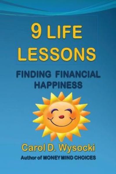 Carol D Wysocki · 9 Life lessons (Paperback Book) (2016)