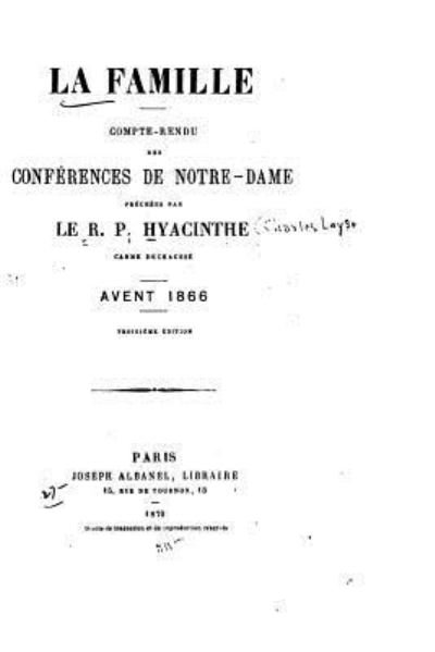 Cover for Hyacinthe · La famille, compte-rendu des conferences de Notre-Dame (Paperback Book) (2016)