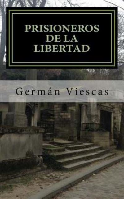 Cover for Germ?n Viescas · Prisioneros De La Libertad (Paperback Book) (2016)