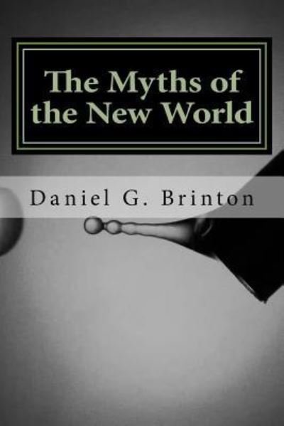 Cover for Daniel G Brinton · The Myths of the New World (Paperback Bog) (2016)