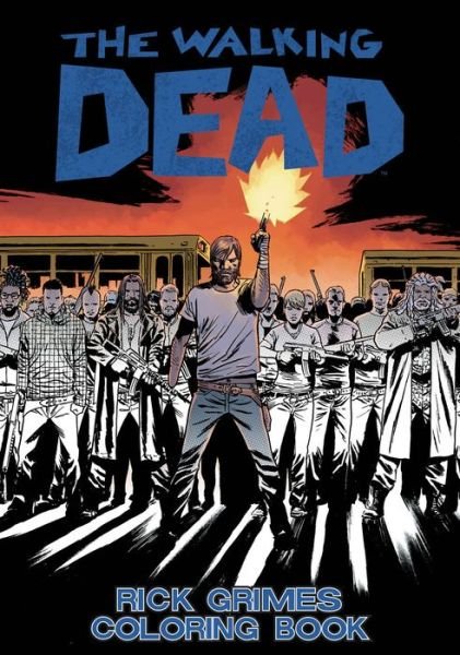 Cover for Robert Kirkman · The Walking Dead: Rick Grimes Adult Coloring Book (Taschenbuch) (2016)