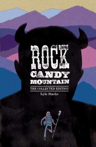 Cover for Kyle Starks · Rock Candy Mountain Complete (Paperback Bog) (2024)