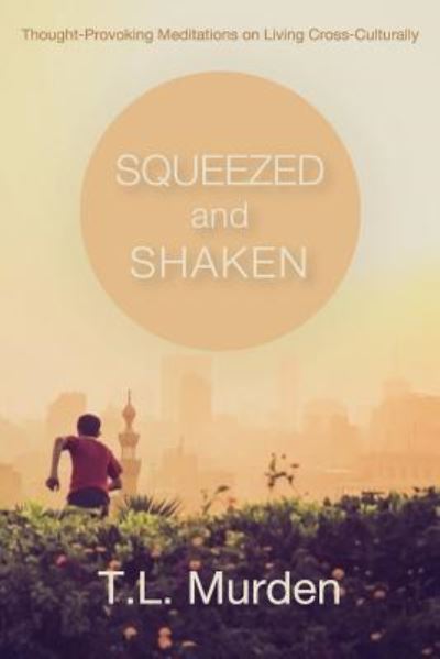 Cover for Kayla Berninghaus · Squeezed and Shaken (Paperback Book) (2016)