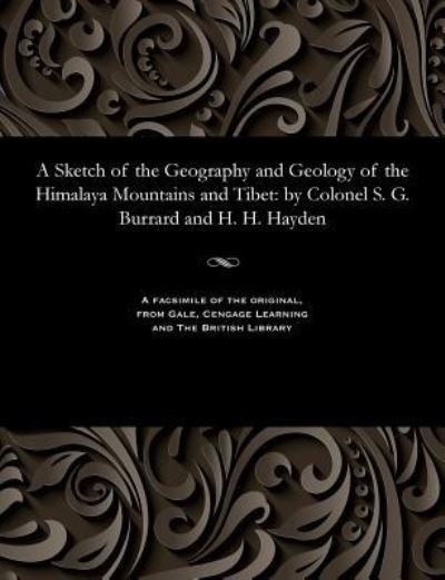 Cover for H H Hayden · A Sketch of the Geography and Geology of the Himalaya Mountains and Tibet (Paperback Bog) (1933)