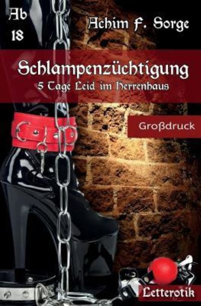 Cover for Letterotik Edition · Schlampenz chtigung - 5 Tage Leid im Herrenhaus (Paperback Book) (2016)