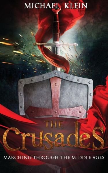 Cover for Michael Klein · The Crusades Marching Through The middle Ages (Paperback Bog) (2016)