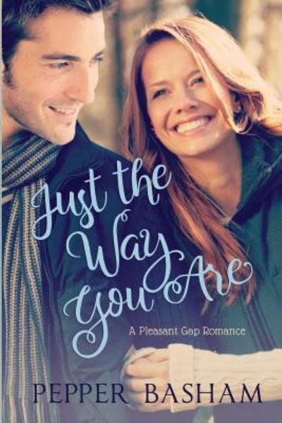 Just the Way You Are - Pepper Basham - Kirjat - Createspace Independent Publishing Platf - 9781539699033 - sunnuntai 2. huhtikuuta 2017