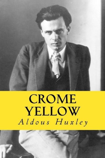 Cover for Aldous Huxley · Crome Yellow (Taschenbuch) (2017)