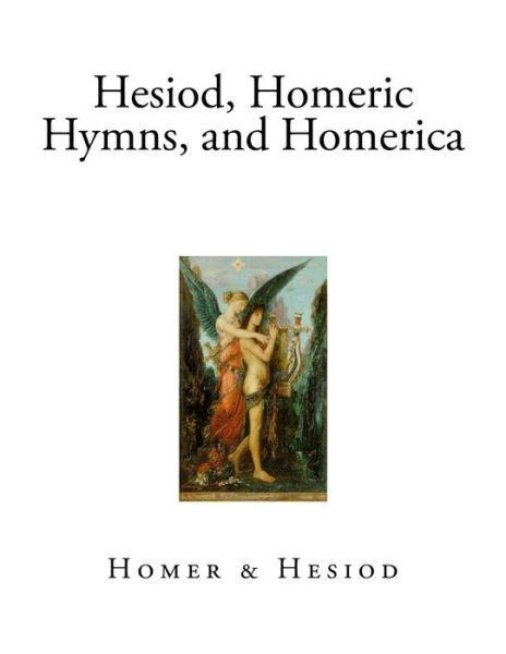 Cover for Hesiod · Hesiod, Homeric Hymns, and Homerica (Paperback Bog) (2017)