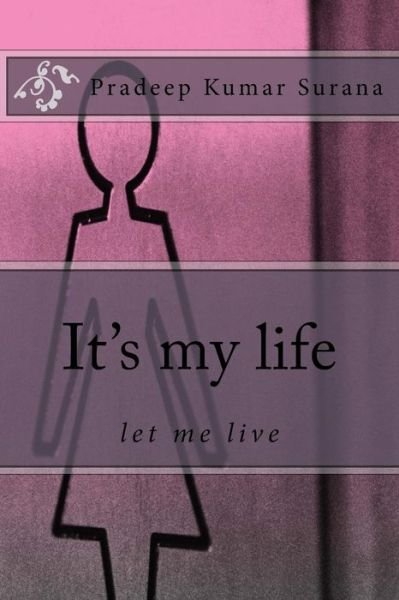 Cover for Pradeep Kumar Surana · It's my life (Paperback Book) (2017)