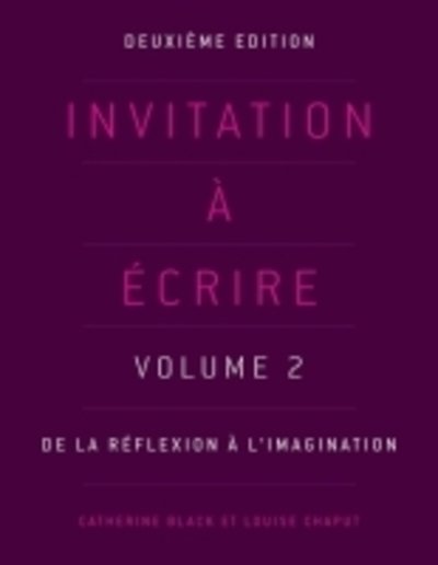Catherine Black · Invitation a ecrire: Volume 2: De la reflexion a l'imagination (Paperback Book) [2 Revised edition] (2016)