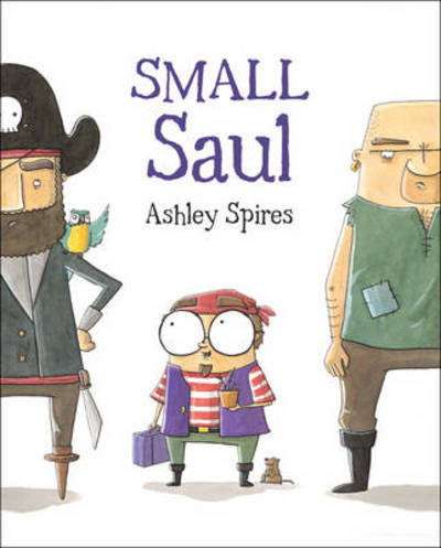 Cover for Ashley Spires · Small Saul (Hardcover bog) (2011)