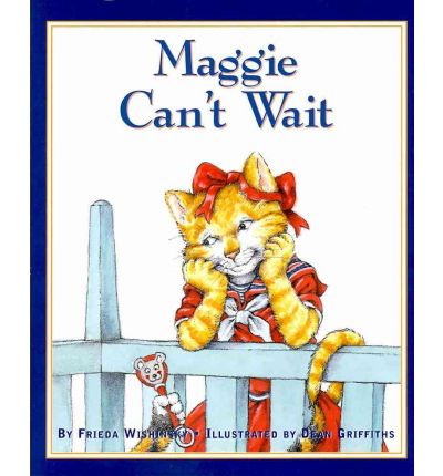 Cover for Frieda Wishinsky · Maggie Can't Wait (Hardcover Book) (2009)