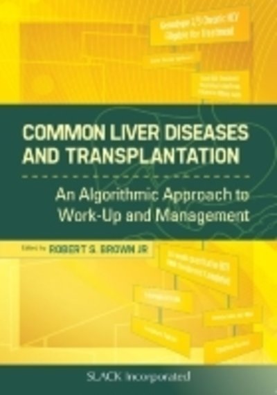 Cover for Robert Brown · Common Liver Diseases and Transplantation: An Algorithmic Approach to Work Up and Management (Taschenbuch) (2012)