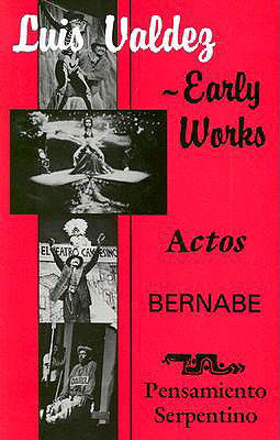 Cover for Luis Valdez · Luis Valdez Early Works: Actos, Bernabe and Pensamiento Serpentino (Paperback Book) [First edition] (1990)