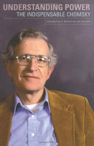 Understanding Power: the Indispensible Chomsky - Noam Chomsky - Livros - The New Press - 9781565847033 - 1 de fevereiro de 2002