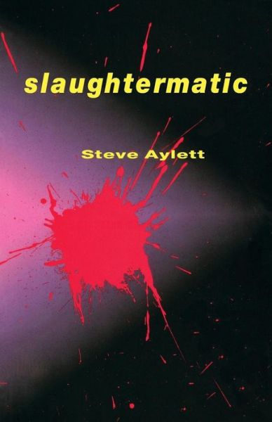 Cover for Steve Aylett · Slaughtermatic (Paperback Book) (1998)