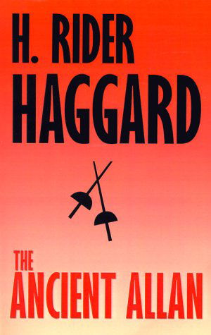 H. Rider Haggard · The Ancient Allan (Paperback Book) (2024)