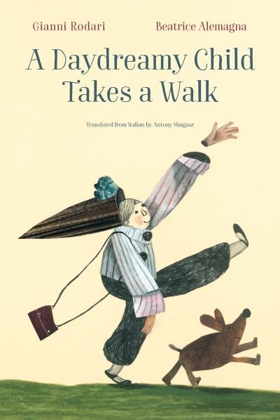 Cover for Gianni Rodari · A Daydreamy Child Takes a Walk (Hardcover Book) (2023)