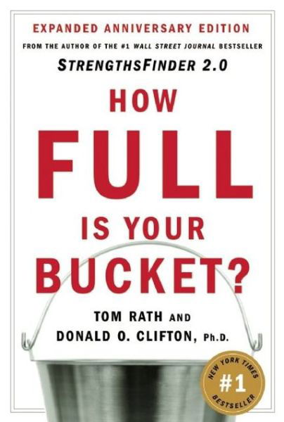 Cover for Tom Rath · How Full Is Your Bucket? Expanded Anniversary Edition (Hardcover Book) [Anniversary edition] (2004)