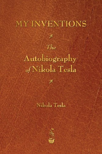 Cover for Nikola Tesla · My Inventions: The Autobiography of Nikola Tesla (Paperback Book) (2013)