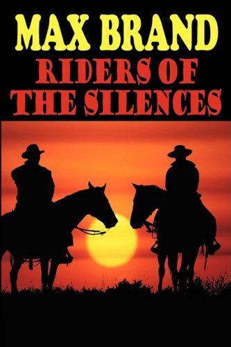 Cover for Max Brand · Riders of the Silences (Paperback Book) (2008)
