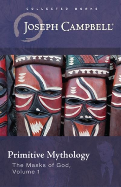 Cover for Joseph Campbell · Primitive Mythology: (The Masks of God, Volume 1) (Paperback Book) (2023)