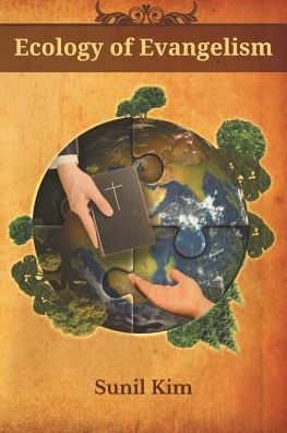 Ecology of Evangelism - Sunil Kim - Books - Emeth Press - 9781609471033 - September 13, 2016