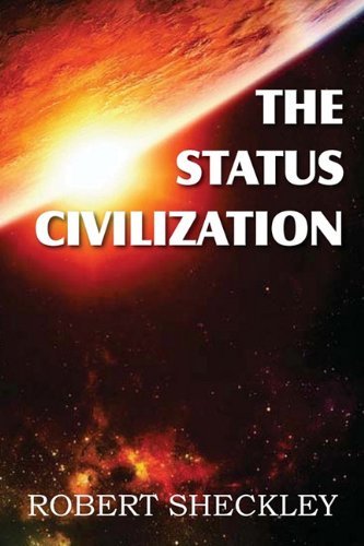 Cover for Robert Sheckley · The Status Civilization (Paperback Book) (2011)