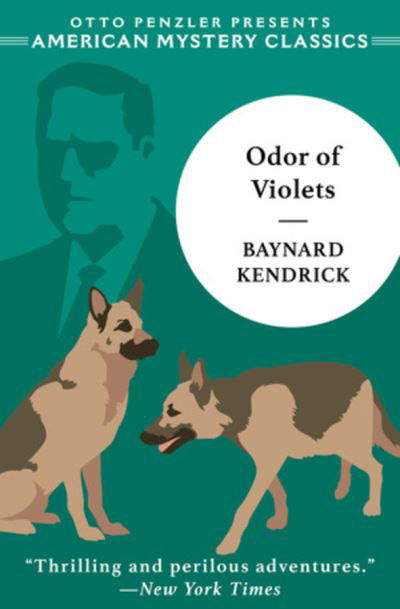 Cover for Baynard Kendrick · The Odor of Violets: A Duncan Maclain Mystery - An American Mystery Classic (Hardcover Book) (2021)
