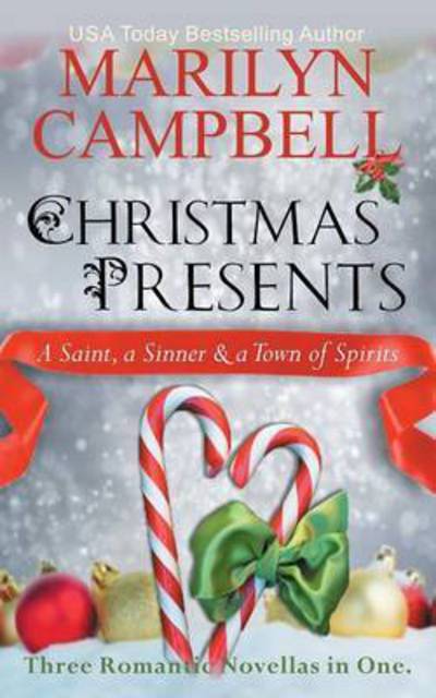 Cover for Marilyn Campbell · Christmas Presents - A Saint, a Sinner and a Town of Spirits (Three Romantic Novellas in One Boxed Set) (Paperback Book) (2015)