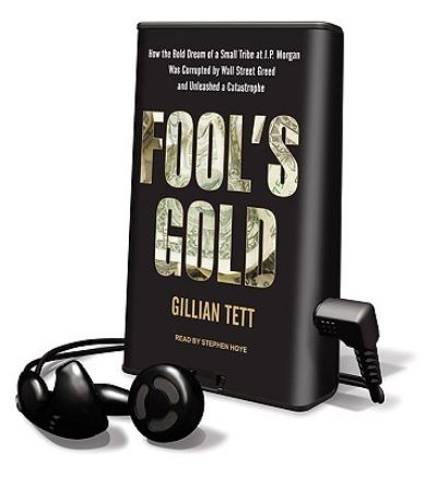 Fool's Gold - Gillian Tett - Inne - Findaway World - 9781615746033 - 1 kwietnia 2010