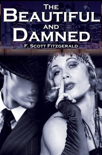 Cover for F Scott Fitzgerald · The Beautiful and Damned: F. Scott Fitzgerald's Jazz Age Morality Tale (Taschenbuch) (2010)