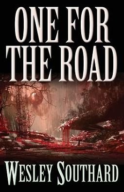 Cover for Wesley Southard · One for the Road (Pocketbok) (2019)