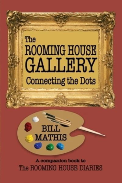 Cover for Bill Mathis · The Rooming House Gallery (Paperback Book) (2020)