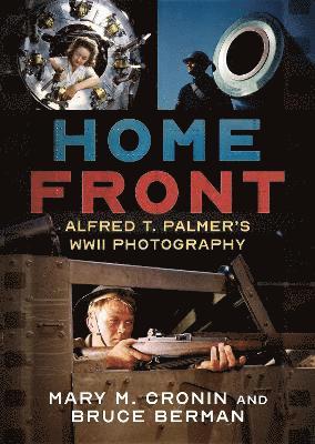 Cover for Mary M. Cronin · Home Front: Alfred T. Palmer's WWII Photography (Paperback Book) (2025)