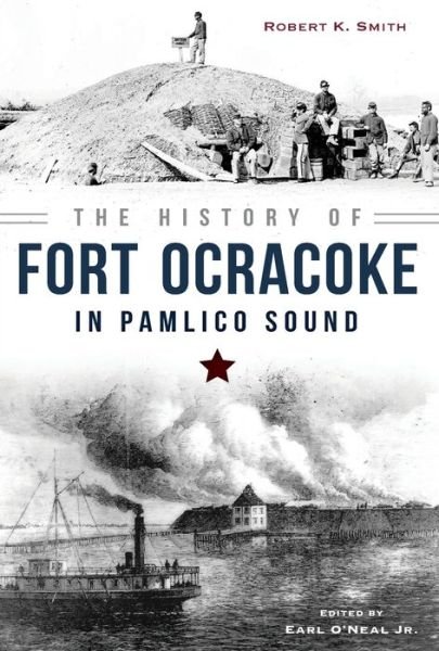 Cover for Robert Smith · The History of Fort Ocracoke in Pamlico Sound (Paperback Bog) (2015)