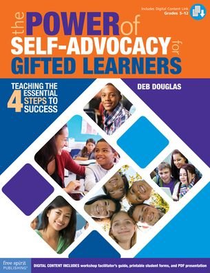 Cover for Deb Douglas · The Power of Self-Advocacy for Gifted Learners: Teaching the Four Essential Steps to Success (Paperback Book) [Book with Digital Content edition] (2017)