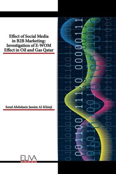 Cover for Soud Abdulaziz Jassim Al-Khinji · Effect of Social Media in B2B Marketing (Paperback Book) (2021)