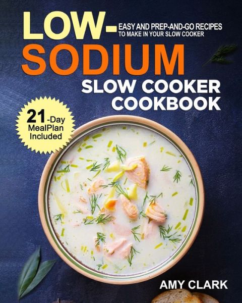 Cover for Amy Clark · Low Sodium Slow Cooker Cookbook (Paperback Book) (2020)