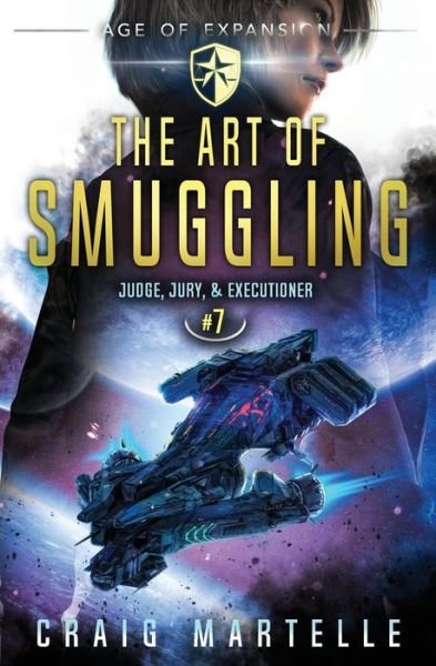 Cover for Craig Martelle · The Art of Smuggling : A Space Opera Adventure Legal Thriller (Paperback Book) (2020)